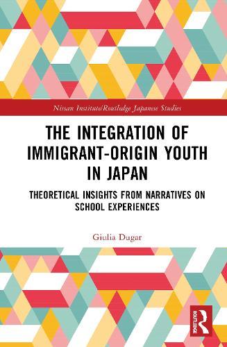 The Integration of Immigrant-origin Youth in Japan: Theoretical Insights from Narratives on School Experiences