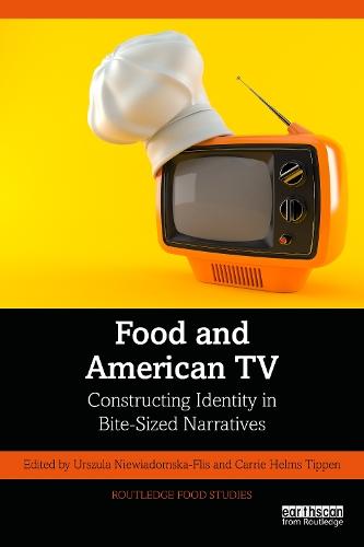 Food and American TV: Constructing Identity in Bite-Sized Narratives