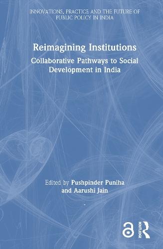 Reimagining Institutions: Collaborative Pathways to Social Development in India