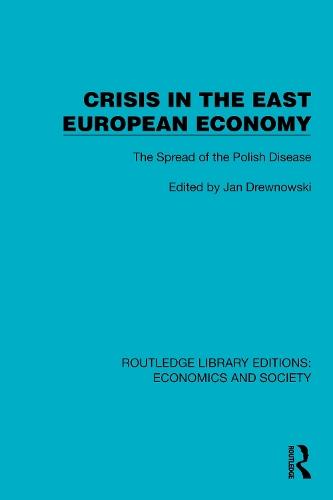 Crisis in the East European Economy: The Spread of the Polish Disease