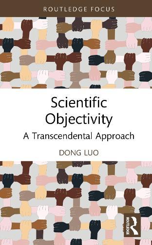 Scientific Objectivity: A Transcendental Approach