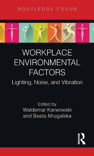 Workplace Environmental Factors: Lighting, Noise, and Vibration
