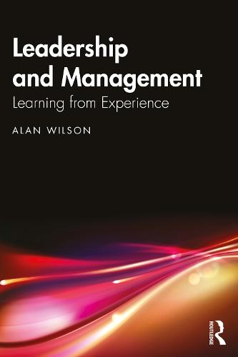 Leadership and Management: Learning from Experience