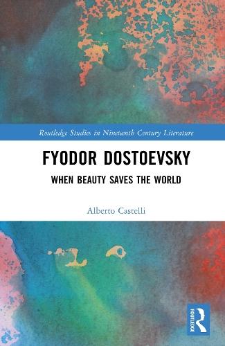Fyodor Dostoevsky: When Beauty Saves the World