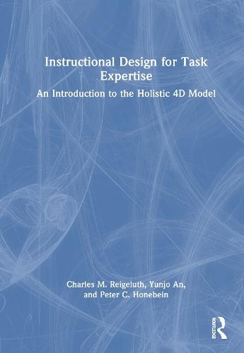 Instructional Design for Task Expertise: An Introduction to the Holistic 4D Model