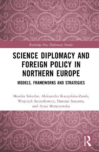 Science Diplomacy and Foreign Policy in Northern Europe: Models, Frameworks, and Strategies