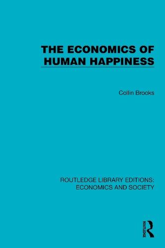 The Economics of Human Happiness