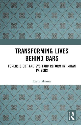 Transforming Lives Behind Bars: Forensic CBT and Systemic Reform in Indian Prisons
