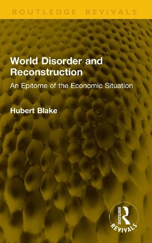 World Disorder and Reconstruction: An Epitome of the Economic Situation