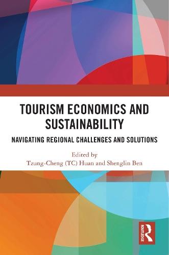 Tourism Economics and Sustainability: Navigating Regional Challenges and Solutions