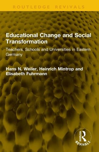Educational Change and Social Transformation: Teachers, Schools and Universities in Eastern Germany