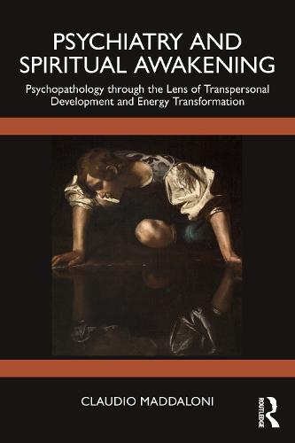 Psychiatry and Spiritual Awakening: Psychopathology Through the Lens of Transpersonal Development and Energy Transformation