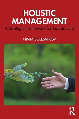 Holistic Management: A Strategic Framework for Industry 5.0