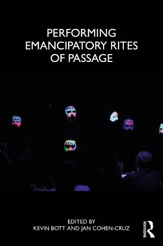 Performing Emancipatory Rites of Passage
