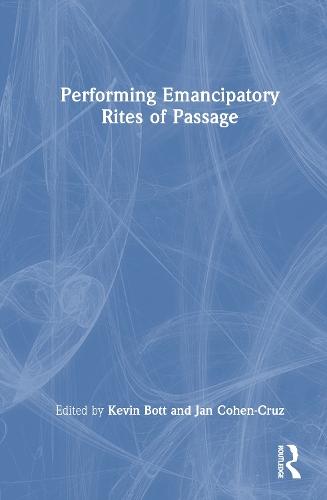Performing Emancipatory Rites of Passage