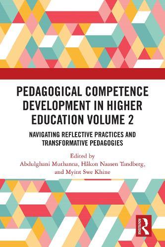 Pedagogical Competence Development in Higher Education Volume 2: Navigating Reflective Practices and Transformative Pedagogies