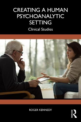 Creating a Human Psychoanalytic Setting: Clinical Studies