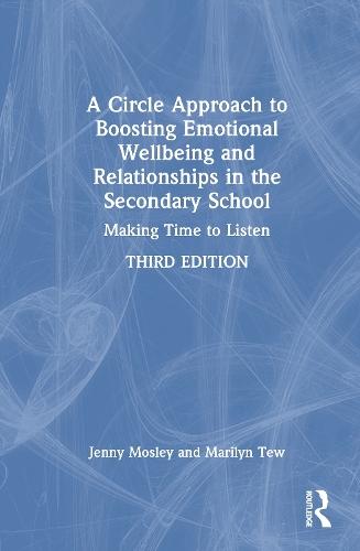 A Circle Approach to Boosting Emotional Wellbeing and Relationships in the Secondary School: Making Time to Listen
