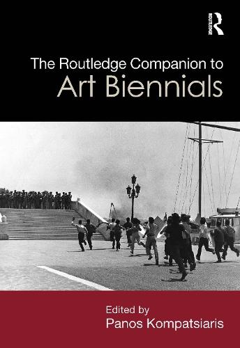The Routledge Companion to Art Biennials