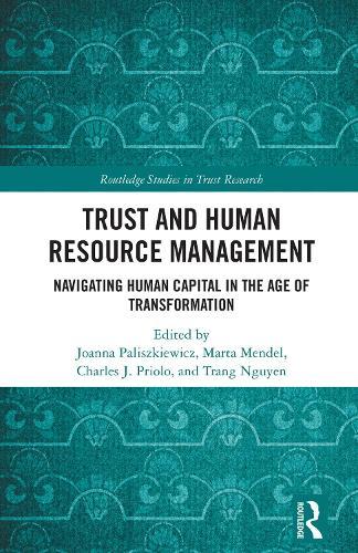 Trust and Human Resource Management: Navigating Human Capital in the Age of Transformation