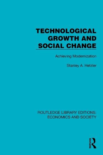 Technological Growth and Social Change: Achieving Modernization
