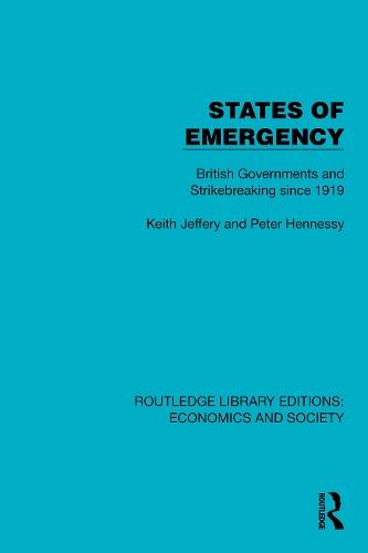 States of Emergency: British Governments and Strikebreaking since 1919