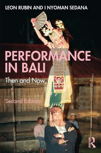 Performance in Bali: Then and Now