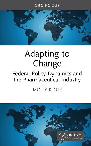 Adapting to Change: Federal Policy Dynamics and the Pharmaceutical Industry