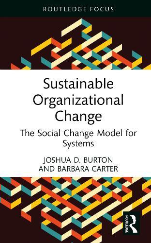 Sustainable Organizational Change: The Social Change Model for Systems