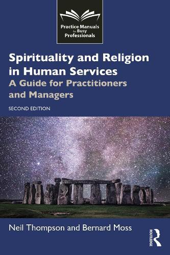 Spirituality and Religion in Human Services: A Guide for Practitioners and Managers
