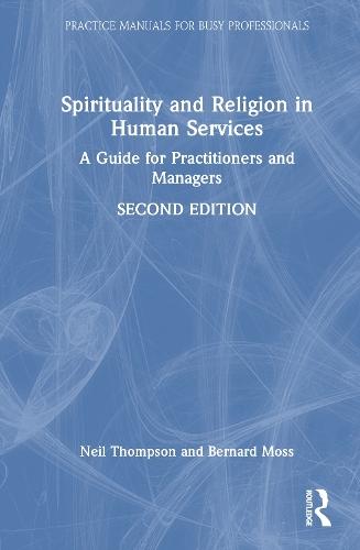 Spirituality and Religion in Human Services: A Guide for Practitioners and Managers