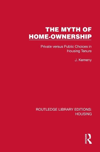 The Myth of Home Ownership: Private versus Public Choices in Housing Tenure