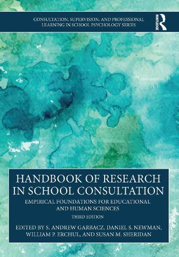 Handbook of Research in School Consultation: Empirical Foundations for Educational and Human Sciences