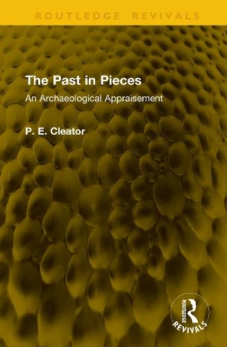 The Past in Pieces: An Archaeological Appraisement