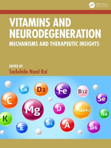 Vitamins and Neurodegeneration: Mechanisms and Therapeutic Insights