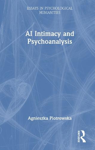 AI Intimacy and Psychoanalysis