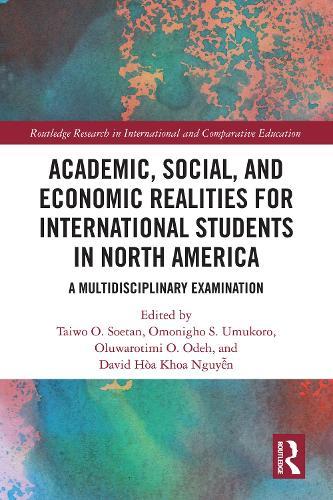 Academic, Social, and Economic Realities for International Students in North America: A Multidisciplinary Examination