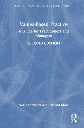 Values-Based Practice: A Guide for Practitioners and Managers