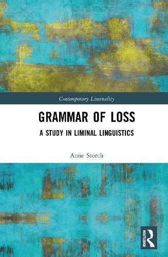 Grammar of Loss: A Study in Liminal Linguistics