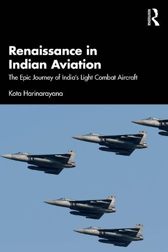 Renaissance in Indian Aviation: The Epic Journey of India's Light Combat Aircraft