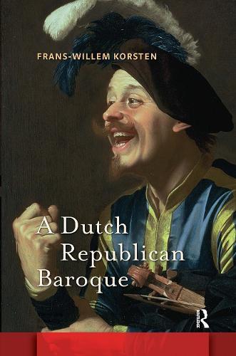 A Dutch Republican Baroque: Theatricality, Dramatization, Moment and Event