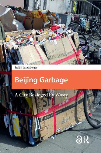 Beijing Garbage: A City Besieged by Waste