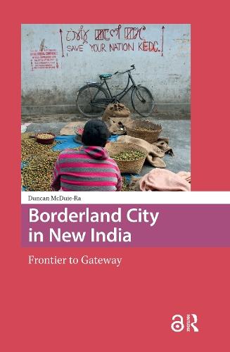 Borderland City in New India: Frontier to Gateway