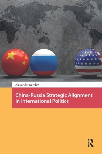 China-Russia Strategic Alignment in International Politics