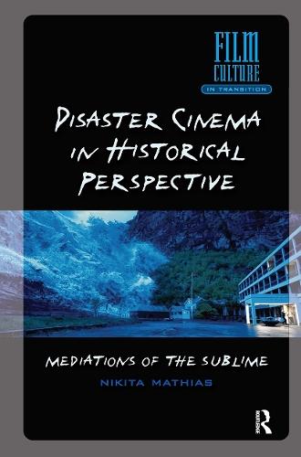 Disaster Cinema in Historical Perspective: Mediations of the Sublime