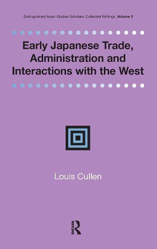 Early Japanese Trade, Administration and Interactions with the West