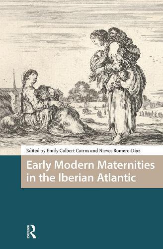 Early Modern Maternities in the Iberian Atlantic