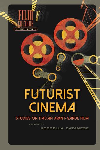 Futurist Cinema: Studies on Italian Avant-garde Film