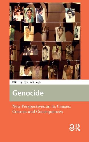 Genocide: New Perspectives on its Causes, Courses and Consequences