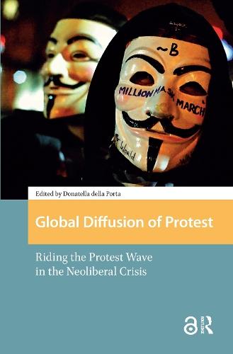 Global Diffusion of Protest: Riding the Protest Wave in the Neoliberal Crisis